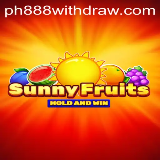 Discover SunnyFruits: A Juicy Adventure with PH888
